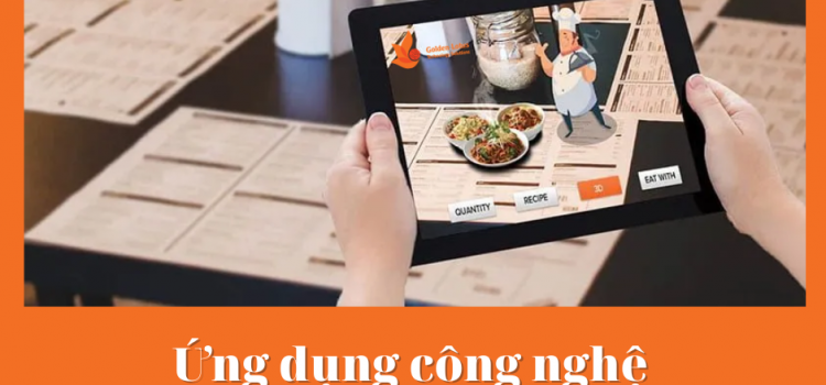 ỨNG DỤNG CÔNG NGHỆ THỰC TẾ TĂNG CƯỜNG AR TRONG NGÀNH FnB