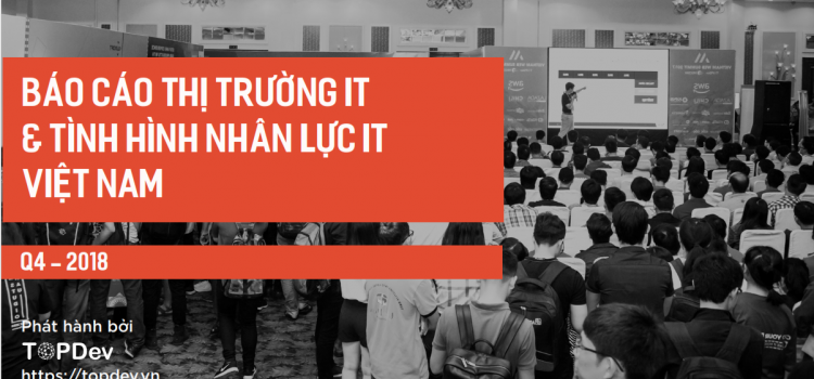 Báo cáo mới nhất về thị trường it & tình hình nhân lực IT Việt Nam
